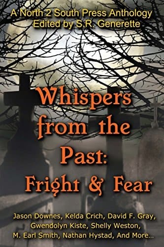 Whispers from the Past Fright and Fear