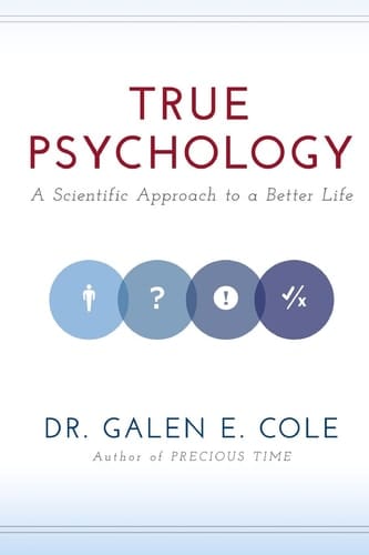 True Psychology A Scientific Approach to a Better Life