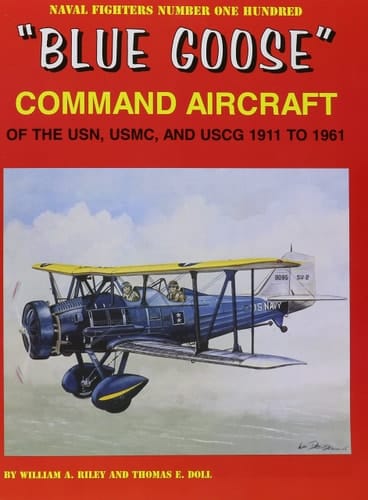 Blue Goose Command Aircraft of the USN, USMC, and USCG 1911 To 1961