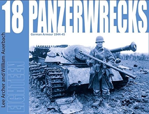 Panzerwrecks German armour 1944 - 45