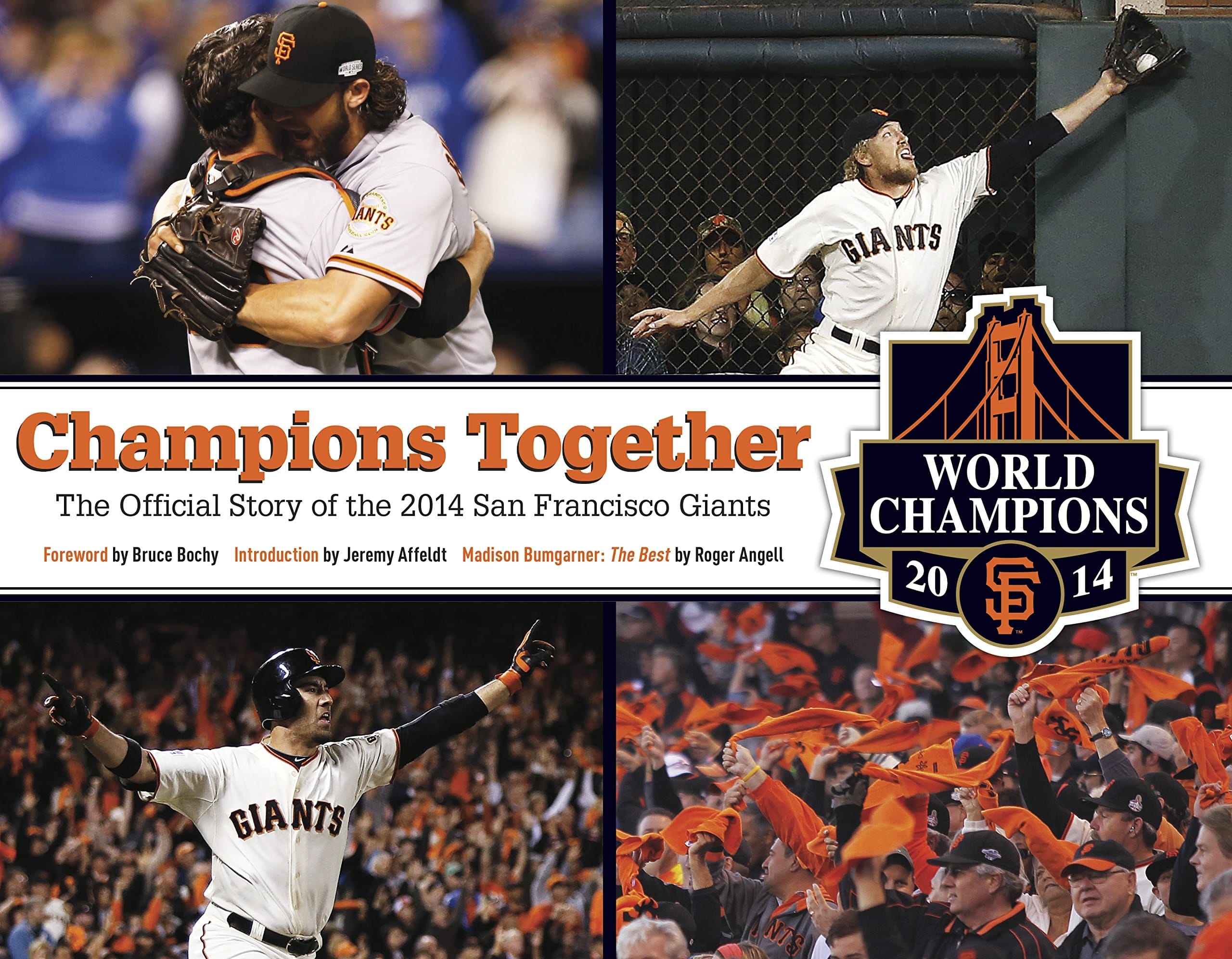 Champions Together The Official Story of the 2014 San Francisco Giants