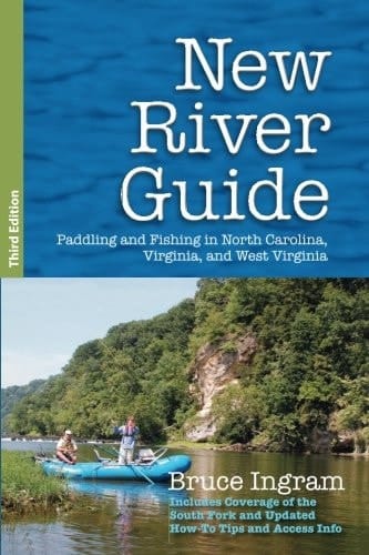 New River Guide Paddling and Fishing in North Carolina, Virginia, and West Virginia