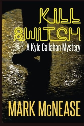 Kill Switch A Kyle Callahan Mystery