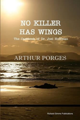 No Killer Has Wings The Casebook of Dr. Joel Hoffman