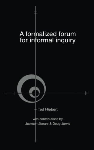 A Formalized Forum for Informal Inquiry