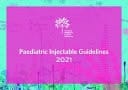 Paediatric Injectable Guidelines 2021: 2021 Edition