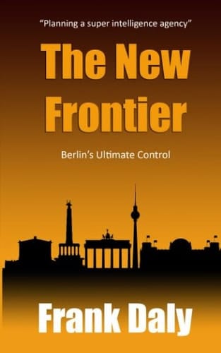 The New Frontier Berlins Ultimate Control