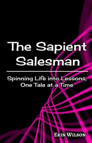 The Sapient Salesman Spinning Life Into Lessons, One Tale at a Time