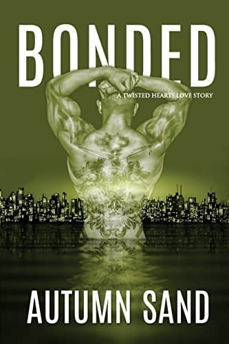 Bonded A Twisted Hearts Love Story