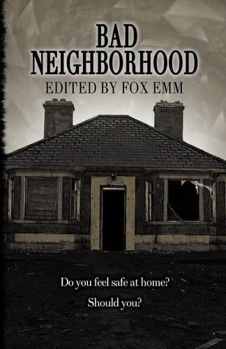 Bad Neighborhood An Extreme Horror Anthology