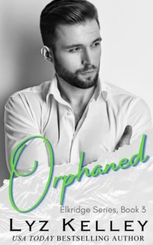 Orphaned: Elkridge Series