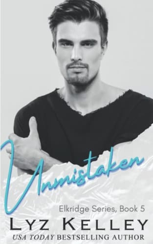 Unmistaken: The Lonely Ridge Collection Novel (Elkridge Series)
