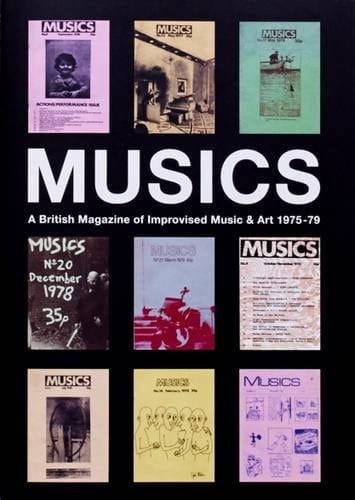 Musics A British Magazine of Improvised Music & Art : 1975-79