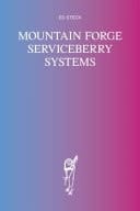 Mountain Forge Serviceberry Systems