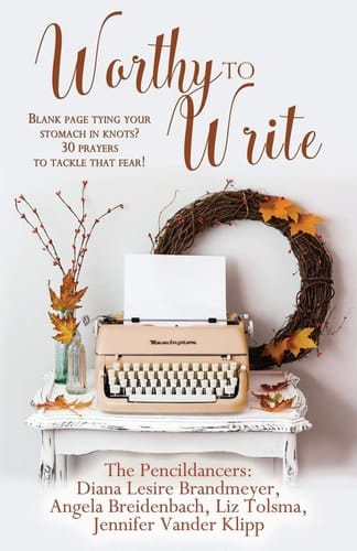 Worthy to Write Blank Page Tying Your Stomach in Knots? 30 Prayers to Tackle That Fear!