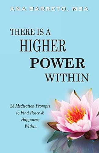 There Is a Higher Power Within 28 Meditation Prompts to Find Peace and Happiness Within