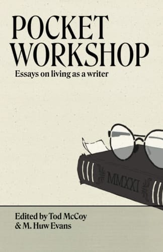 Pocket Workshop Essays on Living as a Writer