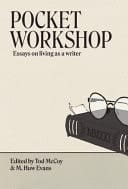 Pocket Workshop Essays on Living as a Writer