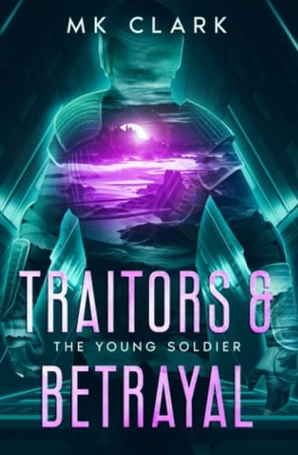 Traitors & Betrayal (The Young Soldier)