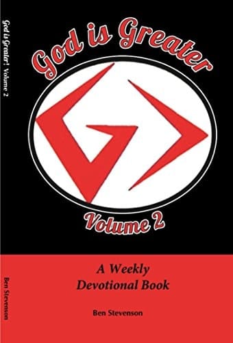 God Is Greater Volume II A Weekly Devotional Book