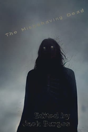 The Misbehaving Dead