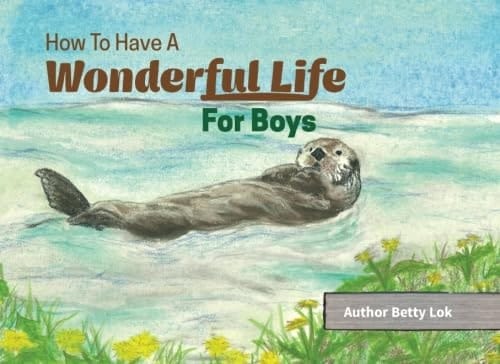 How To Have A Wonderful Life For Boys