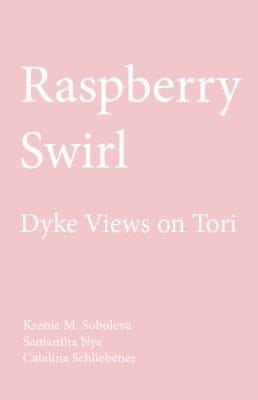 Raspberry Swirl Dyke Views on Tori