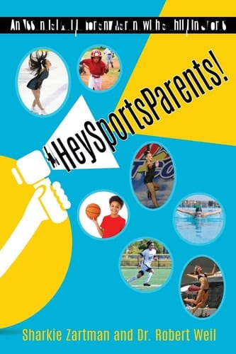 #HeySportsParents An Essential Guide for Any Parent with a Child in Sports