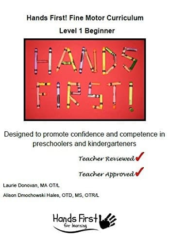 Hands First Fine Motor Curriculum Level 1 Beginner Designed to Promote Confidence and Competence in Kindergartners