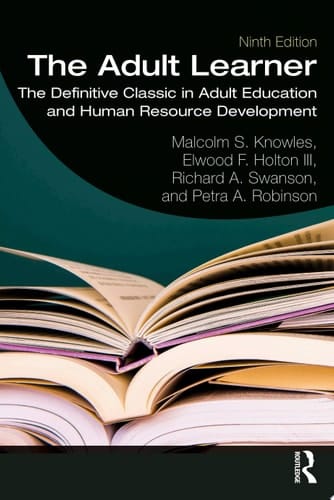 The Adult Learner The Definitive Classic in Adult Education and Human Resource Development
