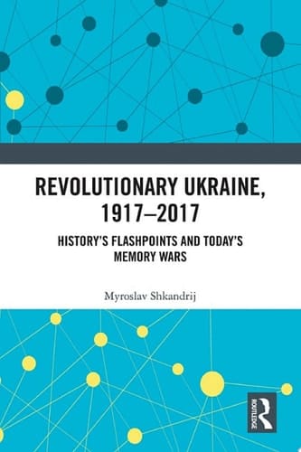 Revolutionary Ukraine, 1917-2017