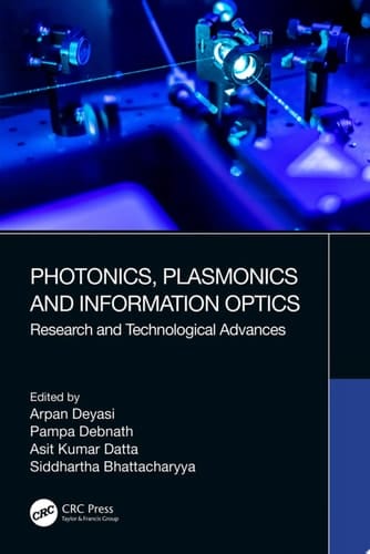 Photonics, Plasmonics and Information Optics Research and Technological Advances