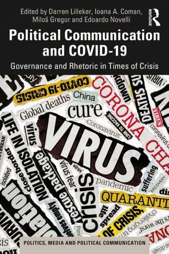 Political Communication and COVID-19 Governance and Rhetoric in Times of Crisis