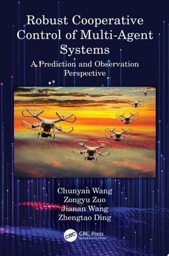 Robust Cooperative Control of Multi-Agent Systems A Prediction and Observation Prospective