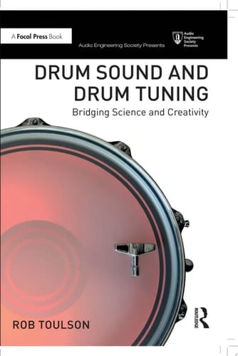 Drum Sound and Drum Tuning Bridging Science and Creativity