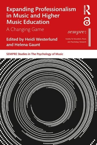 Expanding Professionalism in Music and Higher Music Education A Changing Game