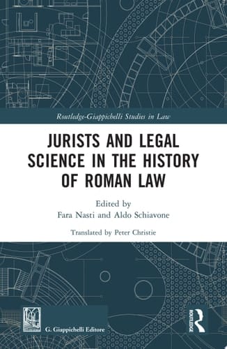 Jurists and Legal Science in the History of Roman Law