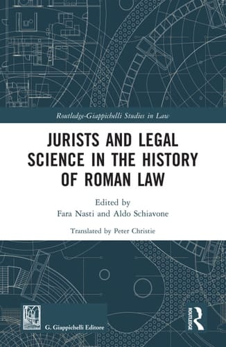 Jurists and Legal Science in the History of Roman Law
