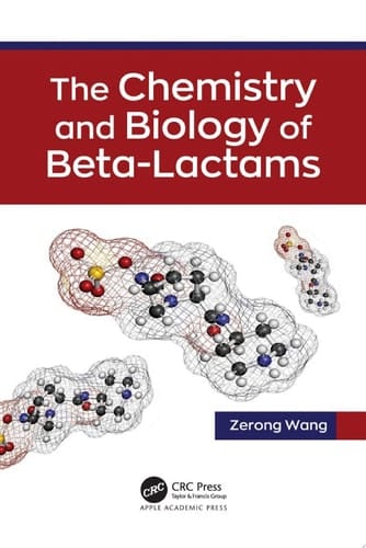 The Chemistry and Biology of Beta-Lactams