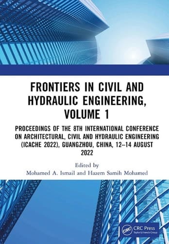 Frontiers in Civil and Hydraulic Engineering, Volume 1 Proceedings of the 8th International Conference on Architectural, Civil and Hydraulic Engineering (ICACHE 2022), Guangzhou, China, 12–14 August 2022