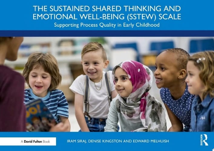 The Sustained Shared Thinking and Emotional Well-being (SSTEW) Scale