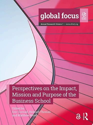 Perspectives on the Impact, Mission and Purpose of the Business School