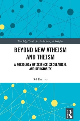 Beyond New Atheism and Theism