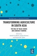 Transforming Agriculture in South Asia The Role of Value Chains and Contract Farming