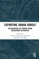 Exporting Urban Korea? Reconsidering the Korean Urban Development Experience