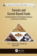 Cereals and Cereal-based Foods Functional Benefits and Technological Advances for Nutrition and Healthcare
