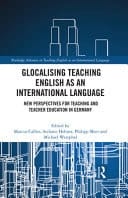 Glocalising Teaching English as an International Language New Perspectives for Teaching and Teacher Education in Germany