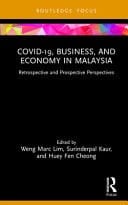 COVID-19, Business, and Economy in Malaysia Retrospective and Prospective Perspectives