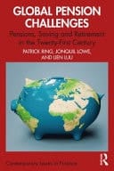 Global Pension Challenges Pensions, Saving and Retirement in the Twenty-first Century