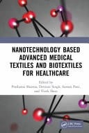 Nanotechnology Based Advanced Medical Textiles and Biotextiles for Healthcare